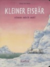 Kleiner Eisbär nimm mich mit! - Hans de Beer