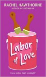 Labor of Love - Rachel Hawthorne