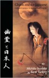 Ghosts and the Japanese: Cultural Experience in Japanese Death Legends - Michiko Iwasaka,  Barre Toelken