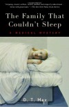 The Family That Couldn't Sleep: A Medical Mystery - D.T. Max