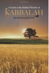 A Guide to the Hidden Wisdom of Kabbalah - Michael Laitman