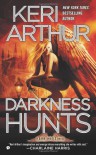 Darkness Hunts: A Dark Angels Novel - Keri Arthur
