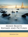Mixed Beasts, Rhymes and Pictures - Kenyon Cox