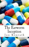 The Earworm Inception - Jon Konrath