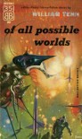 Of All Possible Worlds - William Tenn