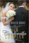 Her Cinderella Complex - Jenna Bayley-Burke
