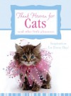 Thank Heaven for Cats (and other little pleasures) - Carol   Smith