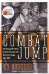 Combat Jump: The Young Men Who Led the Assault into Fortress Europe, July 1943 - Ed Ruggero