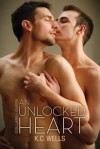 An Unlocked Heart - K.C. Wells