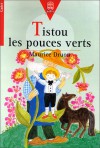 Tistou les pouces verts - Maurice Druon