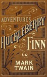 Adventures of Huckleberry Finn, The (Barnes & Noble Leatherbound Classics) - Mark Twain