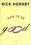 How To Be Good - Nick Hornby