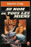 Au Nom De Tous Les Miens - Martin Gray