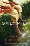 Spilt Milk - Amanda Hodgkinson