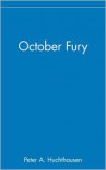 October Fury - Peter  A Huchthausen,  Alexander Hoyt