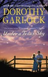 Under a Texas Sky - Dorothy Garlock