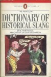 The Penguin Dictionary Of Historical Slang - Eric Partridge, Jacqueline Simpson