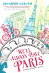 We'll Always Have Paris: A Mother/Daughter Memoir - Jennifer Coburn