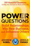 Power Questions - Build Relationships, Win New Business and Influence Others - Andrew Sobel, Jerold Panas