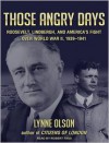 Those Angry Days: Roosevelt, Lindbergh, and America's Fight over World War II, 1939-1941 - Lynne Olson, Robert Fass