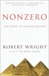 Nonzero: The Logic of Human Destiny - Robert Wright