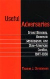 Useful Adversaries - Thomas J. Christensen