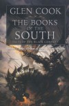 The Books of the South: Tales of the Black Company (Chronicles of the Black Company) - Glen Cook