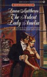 The Ardent Lady Amelia - Laura Matthews
