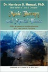 Music Therapy and Mental Illness - Harrison S. Mungal