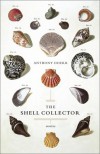 The Shell Collector: Stories - Anthony Doerr