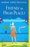 Friends in High Places - Marne Davis Kellogg