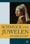 Bildlexikon der Kunst / Schmuck und Juwelen in der Kunst: BD 19 - Silvia Malaguzzi