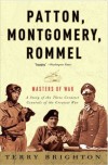 Patton, Montgomery, Rommel: Masters of War - Terry Brighton