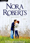 Echo przeszłości - Nora Roberts