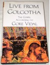 Live from Golgotha - Gore Vidal