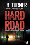 Hard Road - J.B. Turner