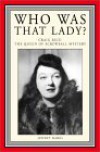 Who Was That Lady?: Craig Rice: The Queen of Screwball Mystery - Jeffrey Marks