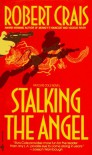 Stalking The Angel  - Robert Crais