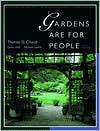 Gardens Are for People - Thomas D. Church, Grace Hall, Michael Laurie