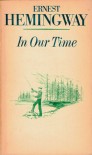 In Our Time: Stories - Ernest Hemingway