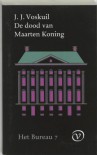 De dood van Maarten Koning - J.J. Voskuil