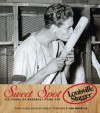 Sweet Spot: 125 Years of Baseball and the Louisville Slugger - David Magee;Philip Shirley;Foreword by Ken Griffey Jr