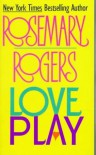 Love Play - Rosemary Rogers