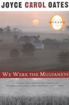 We Were the Mulvaneys (Oprah's Book Club) - Joyce Carol Oates