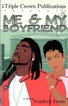 Me & My Boyfriend (Triple Crown Publications Presents) - Keisha Ervin