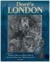 Dore's London - Charles Dickens, Wilkie Collins, Anthony Trollope, Oscar Wilde