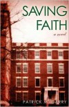 Saving Faith - Patrick M. Garry