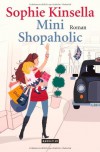 Mini Shopaholic: Roman - Sophie Kinsella