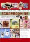 The Ultimate Practical Guide to Scrapbooking - 