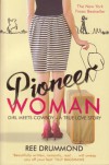 Pioneer Woman : Girl Meets Cowboy - a true love story - Ree Drummond